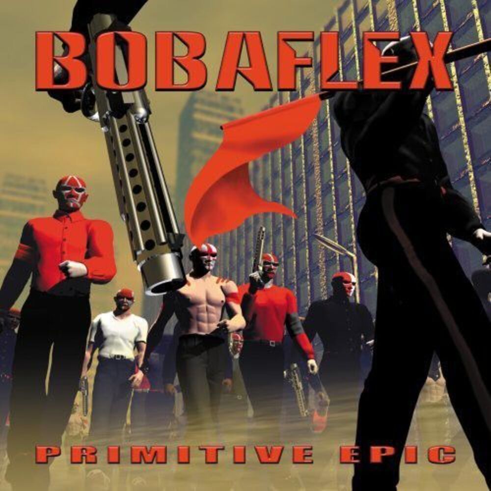 Bobaflex - Primitive Epic  CD